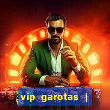 vip garotas | acompanhantes santa maria